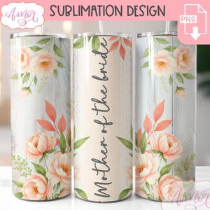 DOWNLOAD DIGITALE Tumbler wrap per la madre della sposa PNG per design di sublimazione di tumbler da 20 once, modello di tumbler per matrimonio, addio al nubilato PNG
