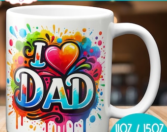 DIGITAL NEDLADDNING Fars dag muggomslag sublimering PNG Jag älskar pappa 11oz muggmall färgglad kaffekopp present från dotter son design