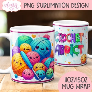 May include: A white ceramic mug wrap design featuring colourful yarn balls with cute faces and a crochet hook. The text "Crochet Addict" is written in colourful dripping letters. The mug wrap is for 11oz or 15oz mugs.