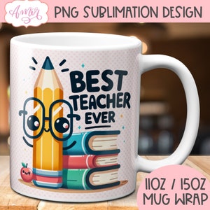 Beste leraar ooit mok wrap PNG voor sublimatie, leraar waardering png-ontwerp voor 11oz koffiemokken, leraar mok sjabloon grafische download