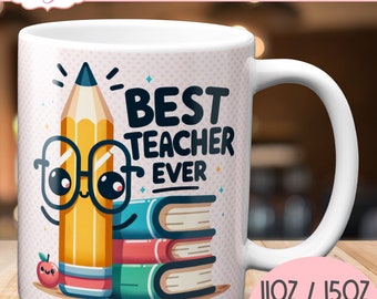 Best teacher ever mug wrap PNG for sublimation, teacher appreciation png design for 11oz coffee mugs, teacher mug template graphic download