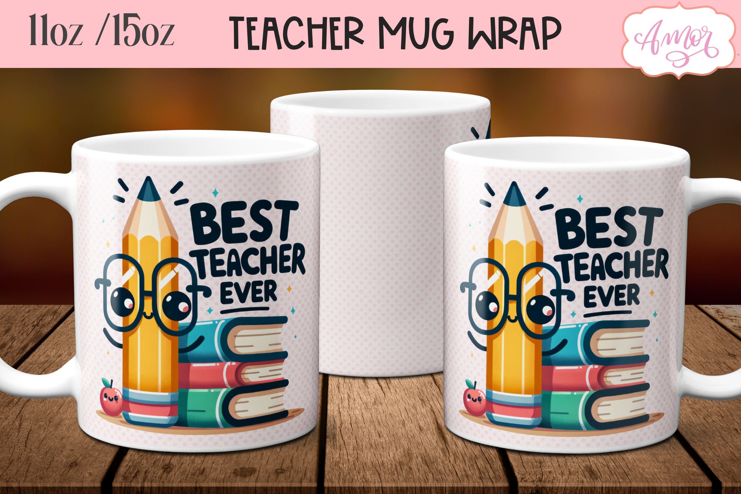 Best Teacher Ever Mug Wrap PNG For Sublimation Teacher Appreciation 
