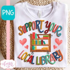 DESCARGA DIGITAL Camiseta de apoyo a la biblioteca local PNG, diseño de camiseta de bibliotecario, imagen de taza de café para amantes de los libros, amantes de los libros y los libros