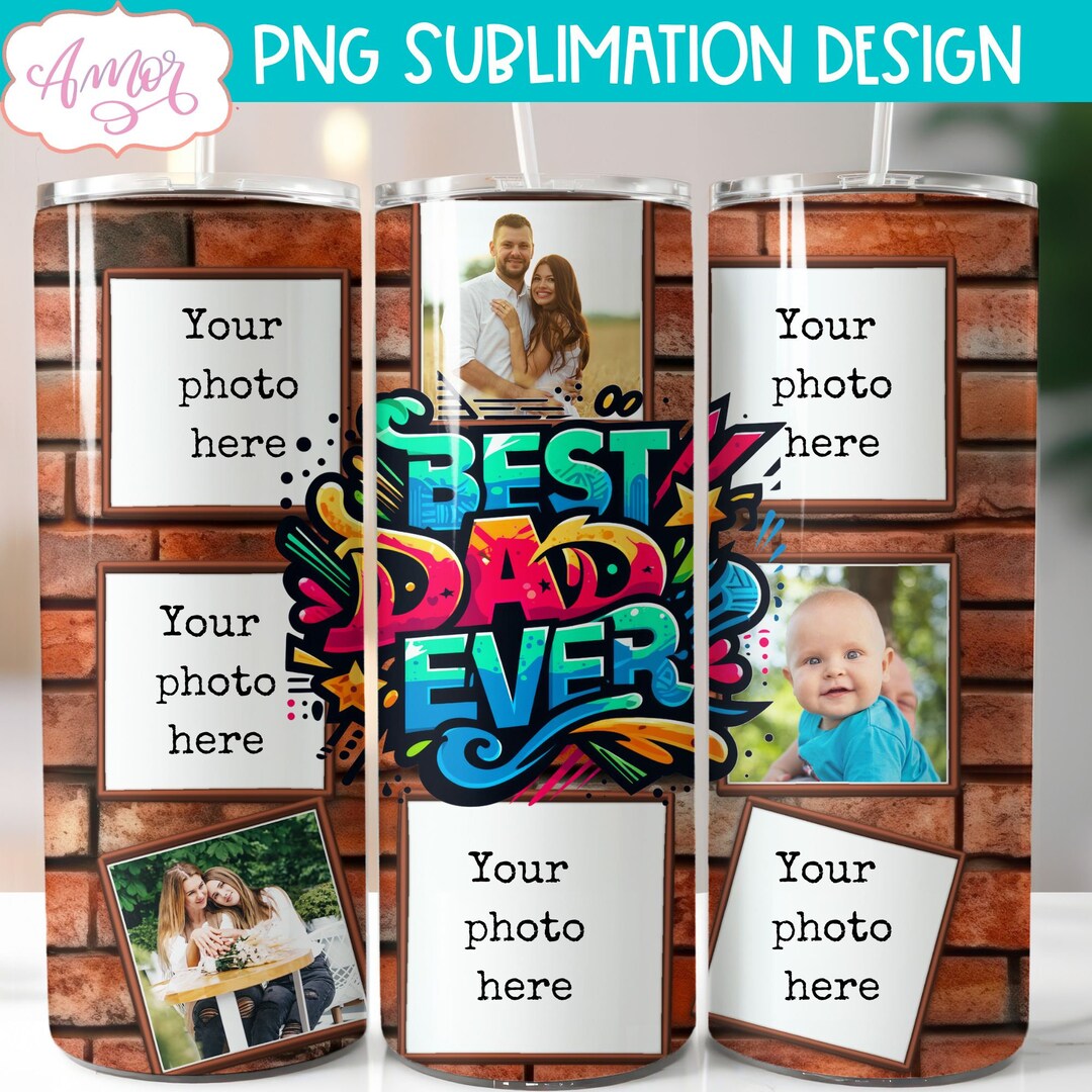 Best Dad Ever Photo Tumbler Wrap PNG for Sublimation, Father's Day ...