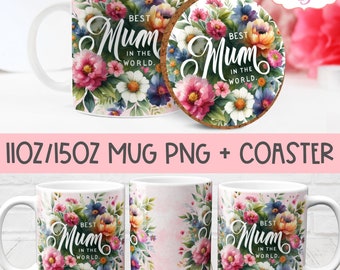 Best Mum mug wrap PNG sublimation, Floral Mum mug template for Mother's Day gift, coffee mug file and coaster 11oz 15oz digital download