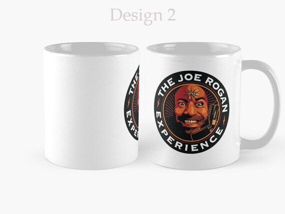 Mug 11oz 15oz Funny Gift Mug The Joes Rogans Experiences Coffee Mug