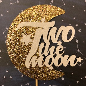Two The Moon Cake Topper, 2nd Birthday Cake Topper, 2nd Birthday Decor, Outer Space Cake Topper, Space Theme Cake Topper, Moon Party Decor