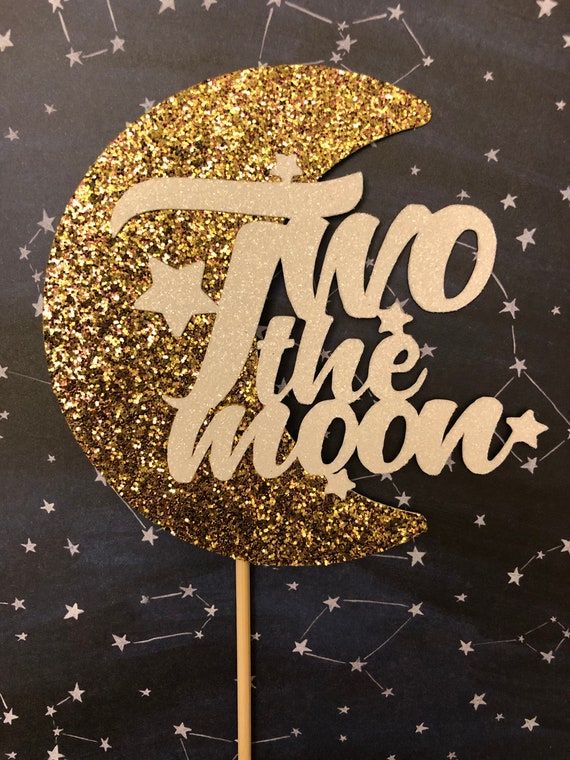 Two The Moon Cake Topper, 2nd Birthday Cake Topper, 2nd Birthday Decor, Outer Space Cake Topper, Space Theme Cake Topper, Moon Party Decor