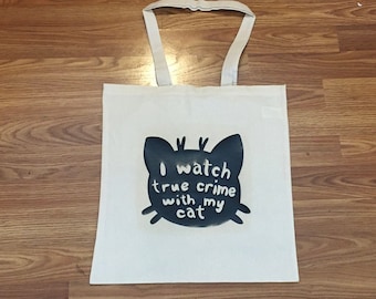 I Watch True Crime With My Cat Cotton Tote