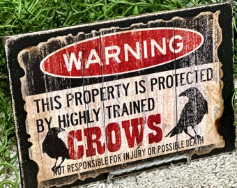 Warning Crow Sign,Funny Crow Sign,Rustic Crow Decor,Primitive Crow Decor,Grungy Crow,Tiered Tray Crow,No Trespassing Sign