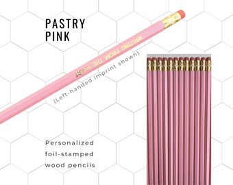 Custom Wood Pencils (Pastry Pink colour). Personalized with eye-catching metallic foil. A fun, unique gift for all occasions.