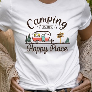 Camping is my happy place shirt,  Happy camper shirt, Family camping, Wild life shirt, RV camping gifts, Travel addict shirt, Camping stuff