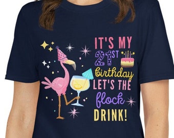 21ème anniversaire flamingo tshirt, 21 chemise d’anniversaire, tshirts d’anniversaire pour femmes, Buvons du tshirt, cadeaux amusants b-day, tshirts pour dames 21e anniversaire