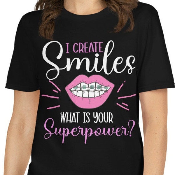 I create beautiful smiles what is your super power tshirt, Gift for orthodontist. Orthodontic gifts, Gift for a dentist