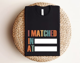 Match day shirt, Match day 2024 , Match day gift, Medical school match day,  I matched residency gift, Match day party gift,Match day doctor