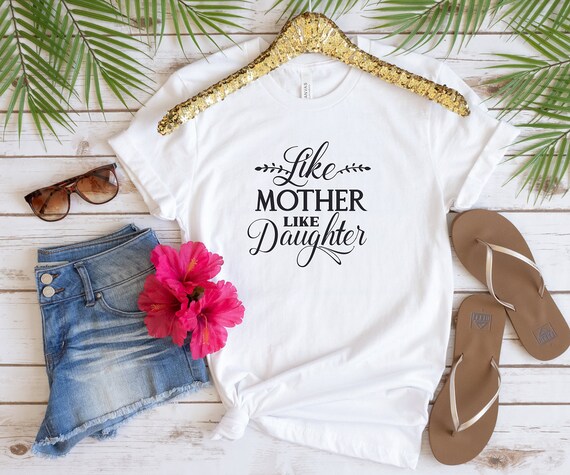 mom and daughter, Mom Quote Tshirt,X 