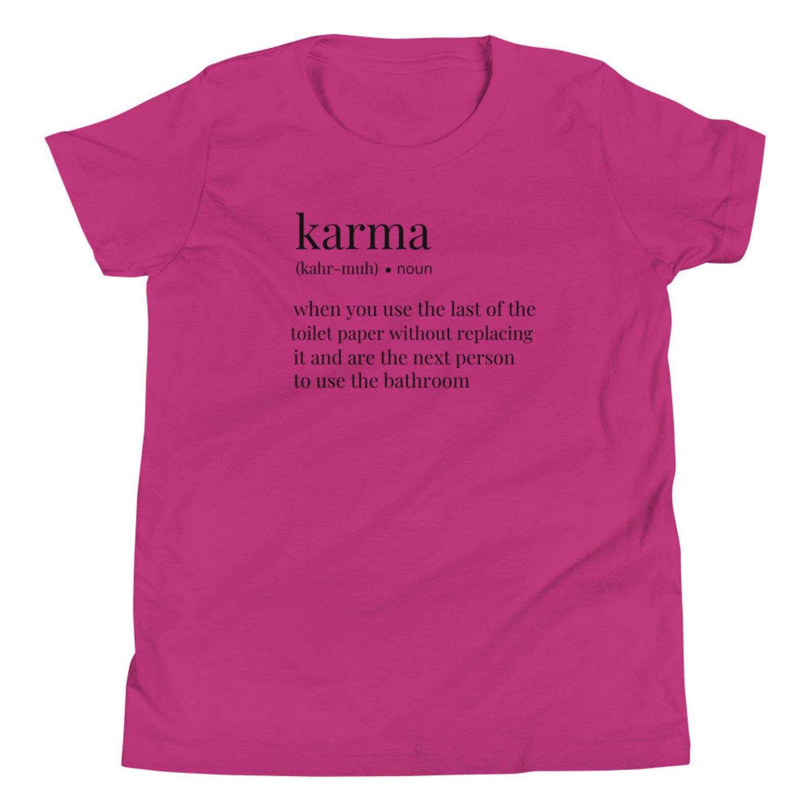 Funny Karma Shirt, Gift Novelty Karma Kids Men Womens Funny Humor T