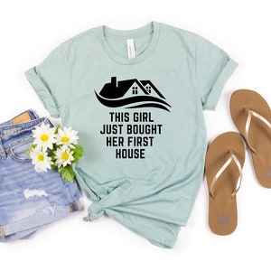 New Home Owner Shirt For Her, House Warming Gift For A Girlfriend, New House Gift Shirt, First Time Home Buyer, This Girl Bought a House