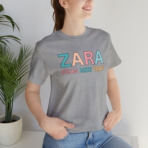 Zara szlag mnie trafi shirt,Polish tshirts, Funny polish shirts, Polish gifts, Gift idea for polish woman image 3