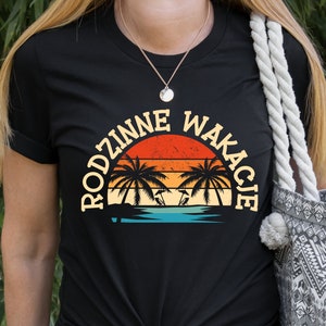 Polish vacation shirts, Polish lanuage t-shirt, Rodzinne wakacje tshirt, Polish gifts, Summier tshirts, Christmas gifts