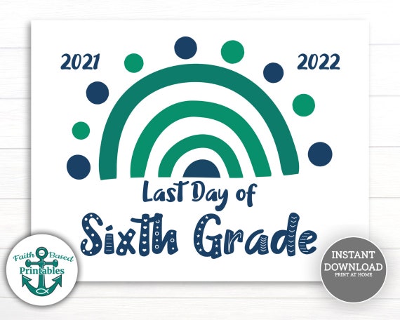 Last Day of Sixth Grade Sign Printable Last Day of 6th Grade - Etsy