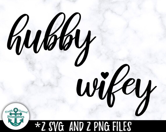Hubby and Wifey SVG Hubby and Wifey PNG Hubby Svg Hubby Png | Etsy