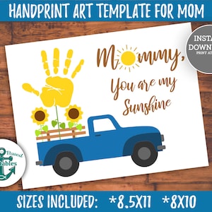 Handprint Art for Mommy You are My Sunshine Dia das Mães Handprint Art Blue Truck Printable Craft Kids Handprint Card Mom Handprint Girassol