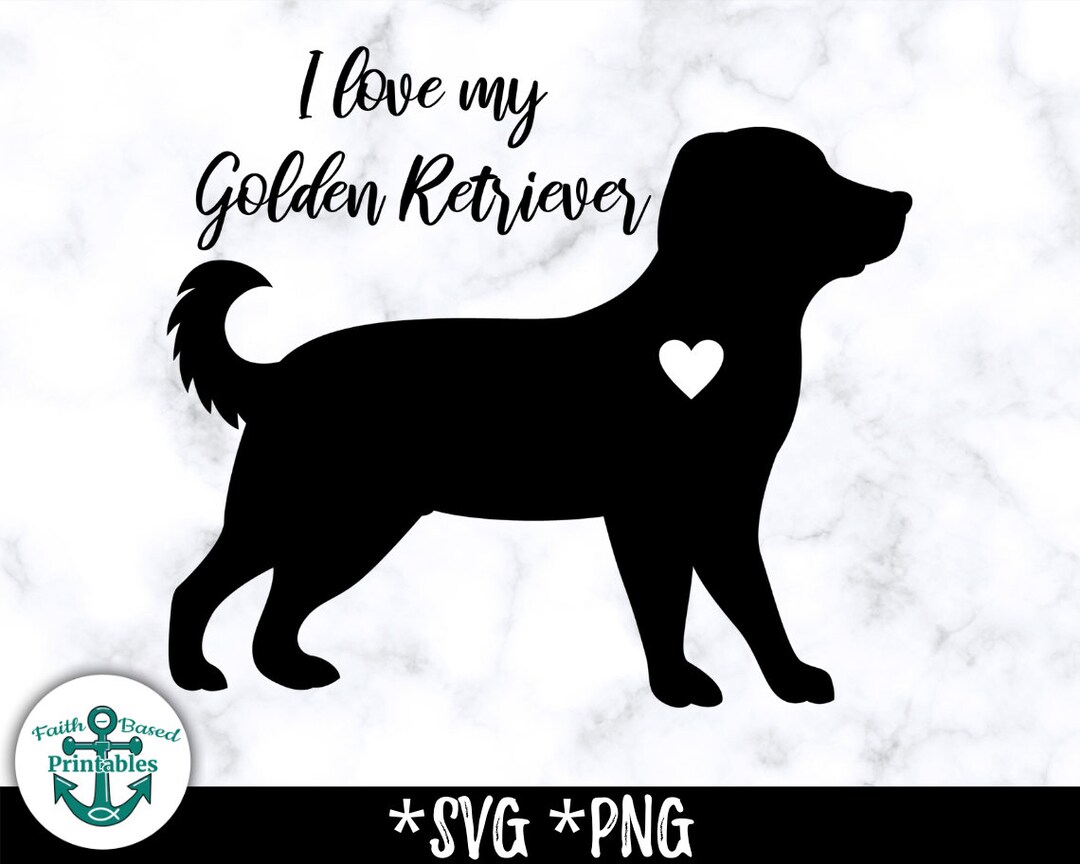 Golden Retriever SVG I Love My Golden Retriever SVG Golden Retriever PNG Dog Svg Golden