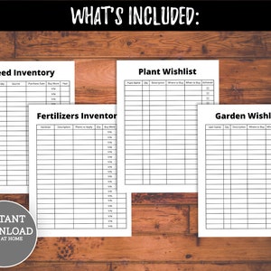 May include: Printable gardening planner with four checklists: Seed Inventory, Fertilizers Inventor, Plant Wishlist, and Garden Wishlist. The checklists are black and white and have a simple design.