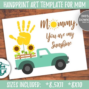 Handprint Art for Mommy You are My Sunshine Dia das Mães Handprint Art Green Truck Printable Craft Kids Card for Mom Hand Print Sunflower Sun