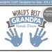 World's Best Grandpa Hands Down Handprint Craft Father's Day Gift for ...