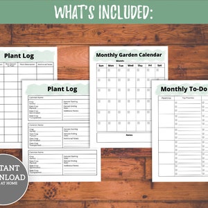 May include: Printable garden planner with a green and white color scheme. The planner includes a plant log, monthly garden calendar, and monthly to-do list. The text "What's Included" is at the top of the image.