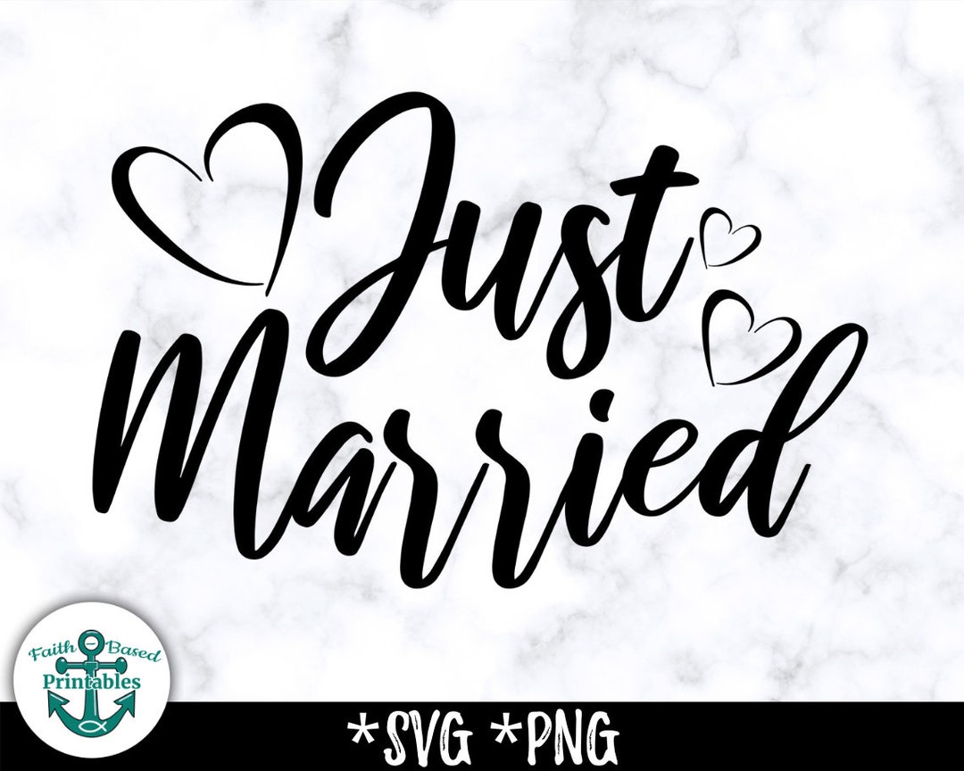 Just Married SVG Just Married PNG Just Married Banner SVG Just Married  Shirts Just Married With Hearts 