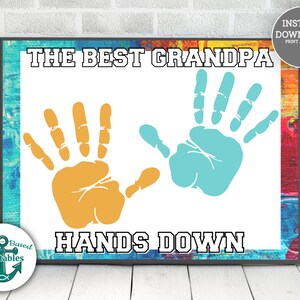 The Best Grandpa Hands Down Printable Gift for Grandpa Handprint Art ...