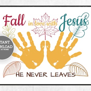 Fall In Love With Jesus He Never Leaves Handprint Craft, Fall Handprint Art, Fall Craft for Kids, Christian Craft, Inspiration for Kids, Art