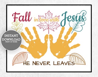 Fall In Love With Jesus He Never Leaves Handprint Craft, Fall Handprint Art, Fall Craft for Kids, Christian Craft, Inspiration for Kids, Art