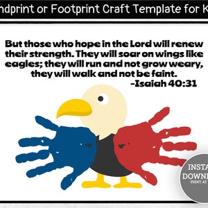 May include: Printable craft template featuring an eagle made with handprints. The eagle is yellow, red, blue, and black. The text reads "But those who hope in the Lord will renew their strength. They will soar on wings like eagles; they will run and not grow weary, they will walk and not be faint. -Isaiah 40:31"