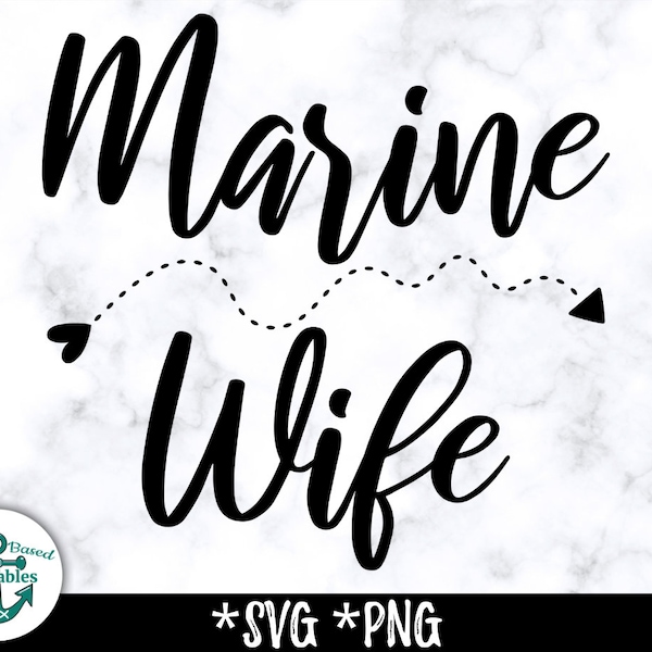 Marine Wife SVG Marine Wife PNG Proud Marine Wife svg Marine Wife Cut Files Marine Wife Shirt Military Wife svg Marine Wife Gift Ideas svg