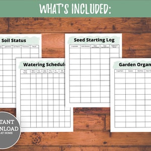 May include: Printable garden planner with four pages: Soil Status, Watering Schedule, Seed Starting Log, and Garden Organizer. Each page has a light green watercolor background and is filled with blank grids for recording garden information.