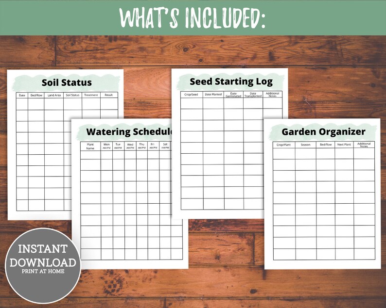 May include: Printable garden planner with four pages: Soil Status, Watering Schedule, Seed Starting Log, and Garden Organizer. Each page has a light green watercolor background and is filled with blank grids for recording garden information.