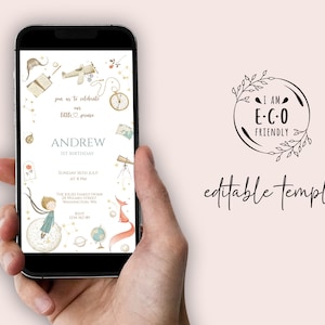 May include: A digital invitation for a first birthday party with a whimsical theme. The invitation features a cartoon illustration of a little prince on the moon, a fox, a plane, a compass, and a telescope. The text on the invitation reads "You are invited to celebrate our little prince Andrew 1st Birthday Sunday 8th July at 4 PM The Jones Family Home 24 Wizard Street Washington, WA RSVP 123-456-7890". The invitation also includes the text "I am Eco-Friendly" in a circle with leaves around it. The text "editable template" is also included.