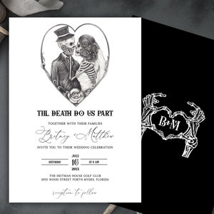 May include: Black and white wedding invitation with a skeleton couple in a heart shape. The text reads "Til Death Do Us Part" and includes the couple's names, wedding date, time, and location. The back of the invitation features a skeleton hand heart with the initials "B+M".