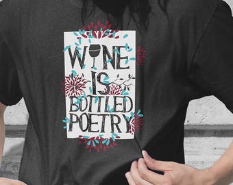 Wine is Bottled Poetry T-Shirt