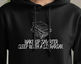 Wake Up Smarter Sleep With A Librarian Hoodie