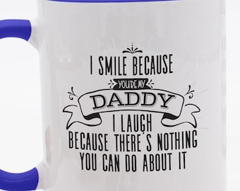 Dad Mugs From Daughter, Smile Daddy You ARE the Father, Gift For Dads Sarcastic Coffee Mug, Fathers Day Gift Son, Fathers Day Color Mugs