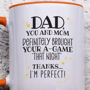 Thanks Dad, I&#39;m Perfect Mug | Funny Sarcastic Coffee Cup for Father&#39;s Day | Gift from Daughter | 11oz Accent Color Ceramic Mug, NuKrypton