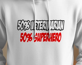 Half Vet Half Superhero - Pet Lover Hoodie