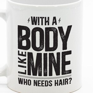 Sarcastic Coffee Mug for Bald Dads, Funny Gift Father&#39;s Day, Body Positive Dad Mug, Present from Daughter, 11oz Accent Color Ceramic Mug