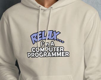 Relax I'm a Computer Programmer Hoodie