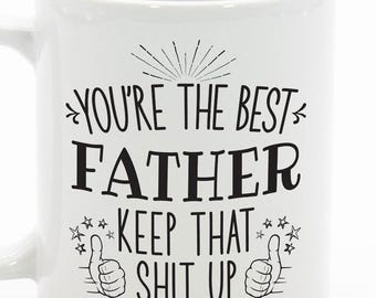 Keep That ISH Up - Best Dad Sarcastic Coffee Mug